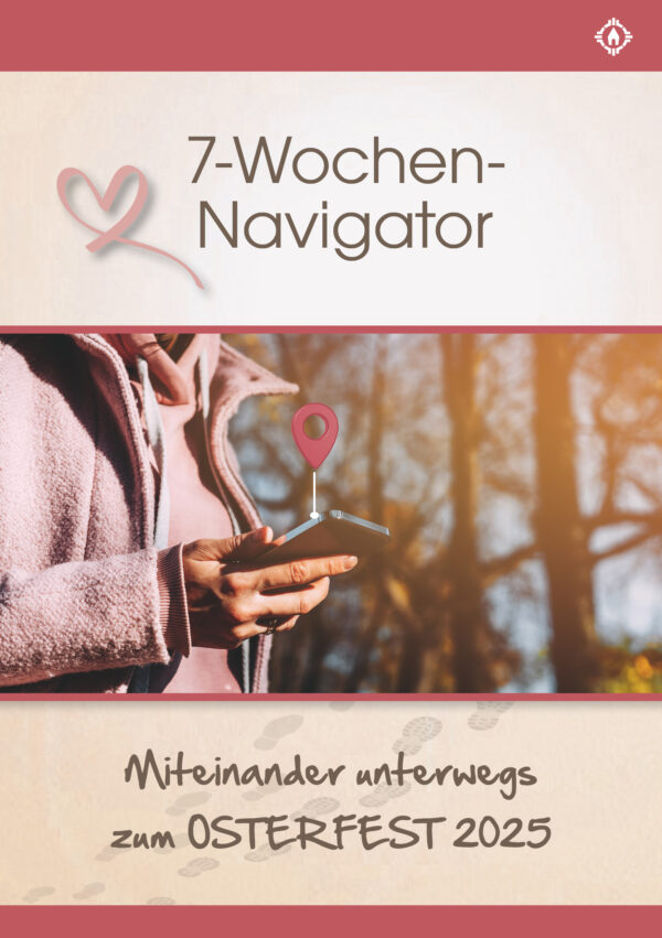 7-Wochen-Navigator - Wegbegleiter zum Osterfest